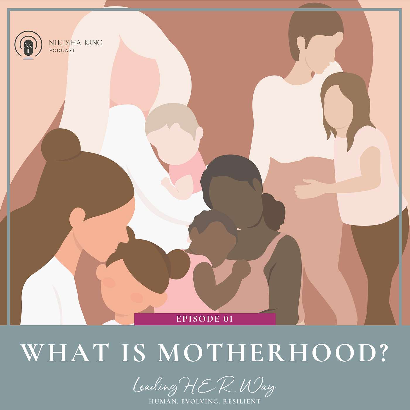 Illustration of diverse mothers and children embracing, symbolizing unity and the many forms of motherhood. Cover art for Episode 1 of the ICONIK CEO Podcast with Nikisha King titled “What Is Motherhood?”